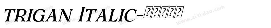 trigan Italic字体转换